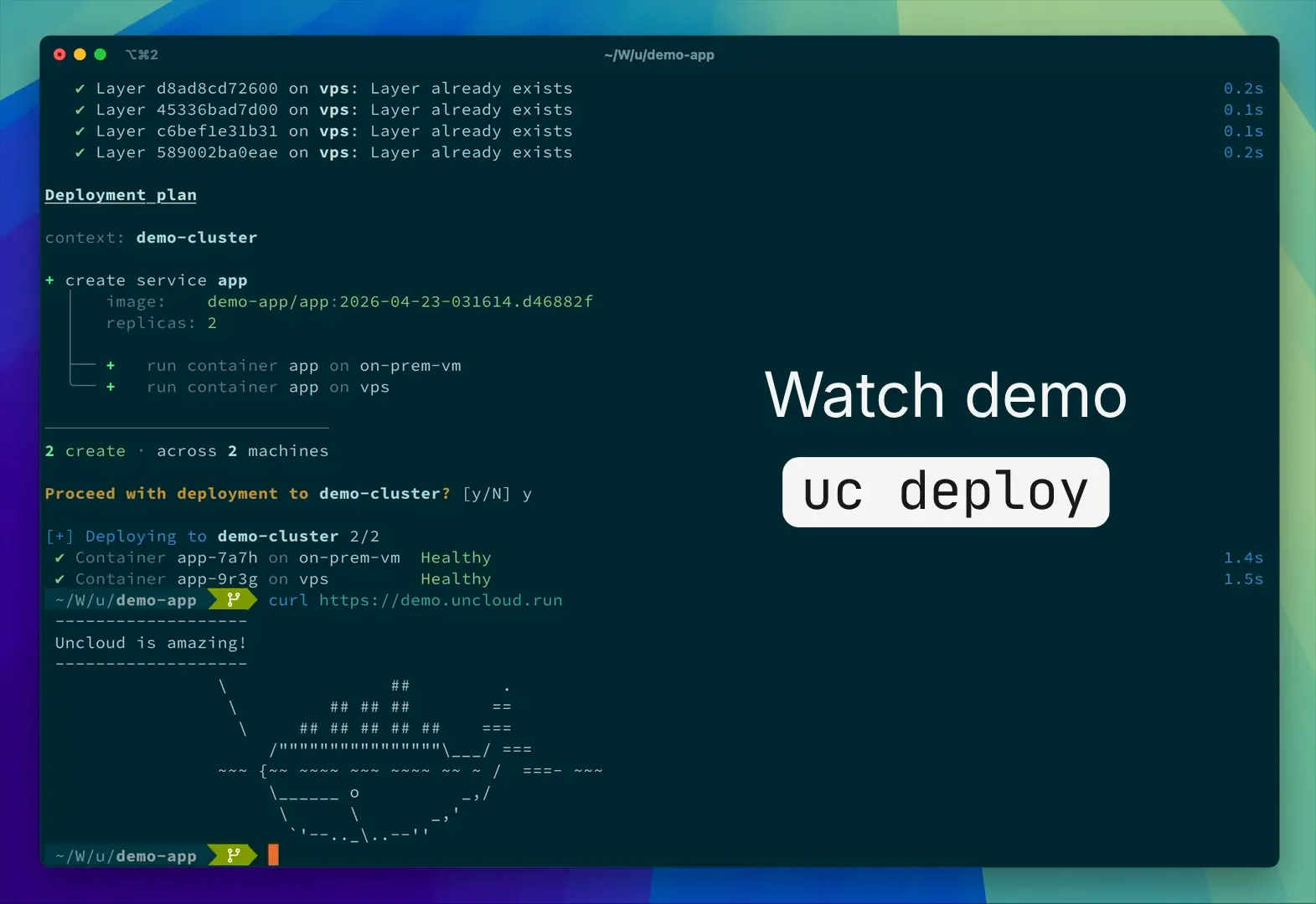 uc deploy 终端演示：镜像层命中缓存、展示 deployment plan（2 副本分布到 2 台机器），确认后滚动上线并通过健康检查